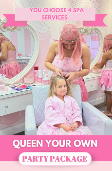 Little Princess Spa® Queen your own party package